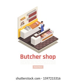 Butcher behind counter in grocery shop selling fresh precooked smoked cured sausages spices isometric composition vector illustration  