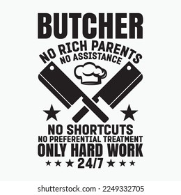 Butcher No Shortcuts No Preferential Treatment