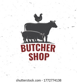 Butcher Shop Badge Or Label With Cow, Beef, Pork, Pig, Chicken. Vector. Vintage Typography Logo Design With Cow, Beef, Pork, Pig, Chicken Silhouette. Butchery Meat Shop, Market, Restaurant Business.