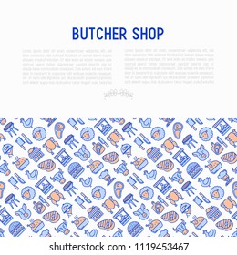 Butcher shop concept with thin line icons: meat steak, beef, pork, mutton, BBQ, chicken, burger, cutting board, meat knives. Modern vector illustration, print media template.