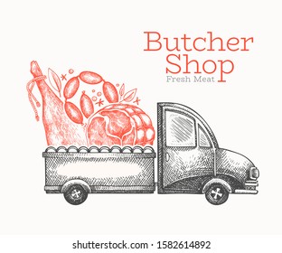 Butcher shop delivery logo template. Hand drawn vector truck with meat illustration. Engraved style vintage food design.