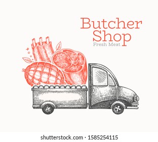 Butcher shop delivery logo template. Hand drawn vector truck with meat illustration. Engraved style retro food design.