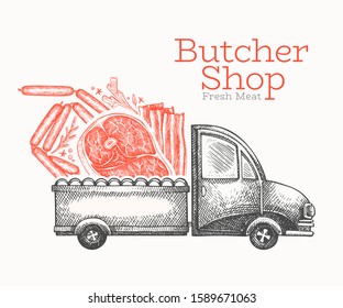 Butcher shop delivery logo template. Hand drawn vector truck with meat illustration. Engraved style retro food design.