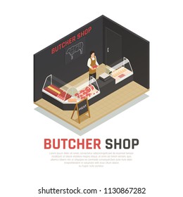 Butcher Shop Isometric Composition, Seller With Raw Meat, Show Case With Sausages, Interior Elements Vector Illustration 