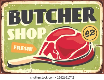 Butcher shop promotional sign design with fresh loin steak. Retro vector sign template for butchery store with fresh meat.