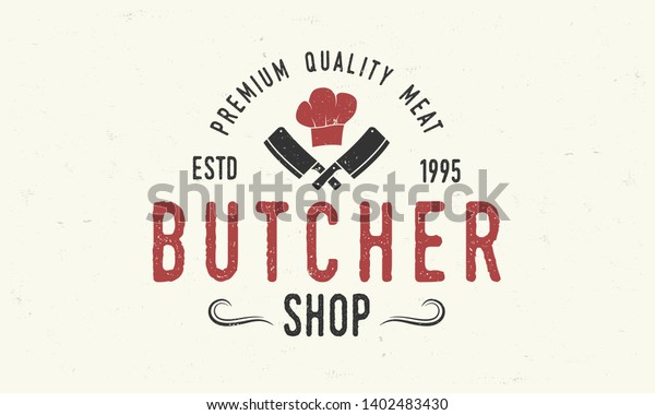 Butcher shop - vintage logo concept.\
Logo of meat shop with meat cleaver and chef\'s hat isolated on\
white background. Vector logo template for meat\
business.