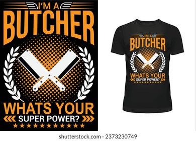 Butcher t shirt design, Typography t shirt design, Professional t shirt design, T shirt design