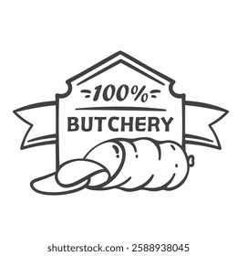 Butchery logo with sliced sausage line icon. Outline hand drawn emblem with 100 percent text of premium quality meat, beef, pork and chicken products, ham. Butchery logotype vector illustration