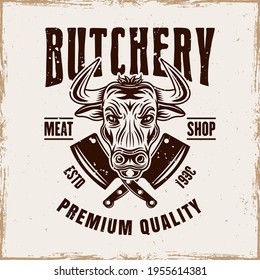 Butchery shop vector emblem, badge, label or logo with bull head in vintage style on background with removable grunge textures