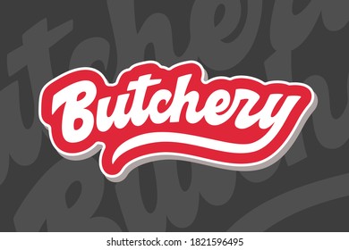 Butchery vector inscription. Unique handdrawn lettering signboard.