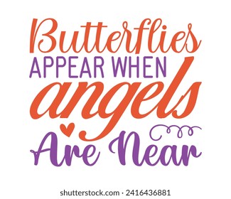 butterflies appear when angels are near svg