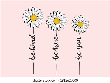 butterflies and daisies positive quote flower design margarita 
mariposa
stationery,mug,t shirt,phone case fashion slogan  style spring summer sticker and etc fashion design 