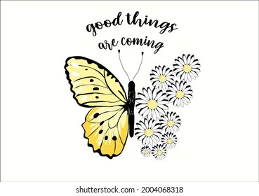 butterflies and daisies positive quote flower design margarita 
mariposa
stationery,mug,t shirt,phone case fashion slogan  style spring summer sticker and etc fashion design