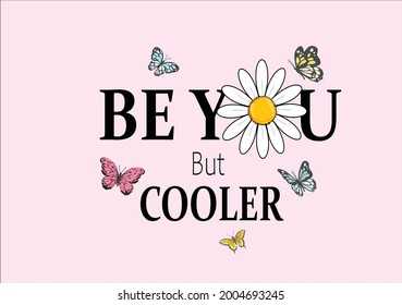 butterflies and daisies positive quote flower design margarita 
mariposa
stationery,mug,t shirt,phone case fashion slogan  style spring summer sticker and etc fashion design