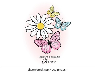 butterflies and daisies positive quote flower design margarita 
mariposa
stationery,mug,t shirt,phone case fashion slogan  style spring summer sticker and etc fashion design