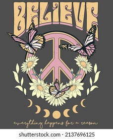 Butterflies and Flowers Believe Everything Happens for a Reason Peace Sign Poster or T Shirt Design