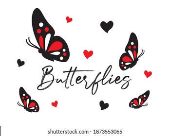 Butterflies Slogan with Cute Butterflies and Hearts, Vector Design for Fashion Prints