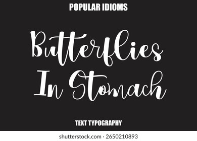 Butterflies In Stomach Stylist Calligrathy text Idioms