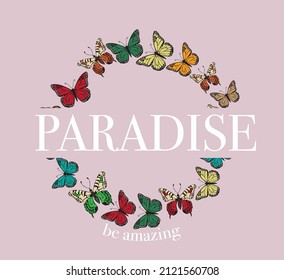butterfly circle slogan print. butterflies print with slogan t-shirt, wallpaper, poster