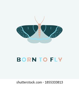Butterfly in deep emerald and jade green colors with Born to Fly caption on light background. Vector illustration for fashion graphic designs as T-shirt prints, pajamas, bedding sets, fabrics, logos.