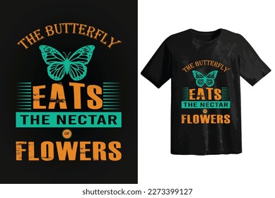 The butterfly eat tshirt print, t shirt vector illustration, black t shirt graphic design, t shirt design concept vector, t shirt design vector