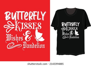 Butterfly Kisses Wishes Dandion, Tshart Design