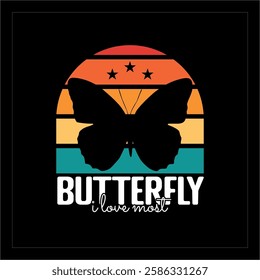 Butterfly I love most, vector vintage typography butterfly t-shirt design