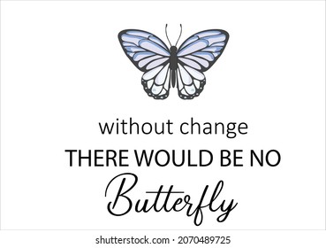 butterfly and positive quote hand drawn 