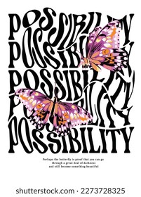 Butterfly Possibility slogan graphic typograpy for men and women t shirt pattern vector illustration