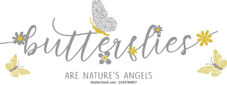Butterfly Slogan Tshirt Print Design