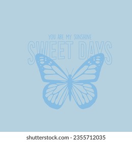 butterfly summer sweet days slogan