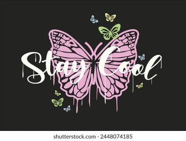 butterfly urban typography slogan stay cool with spray effect. strreet art graffiti print for t shirt or sweatshirt. 