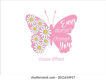 butterly butterflies daisy flower positive fashion quote text hand drawn motivational inspiration spring summer social media text design slogan sticker paper fabric graphic good vibes 