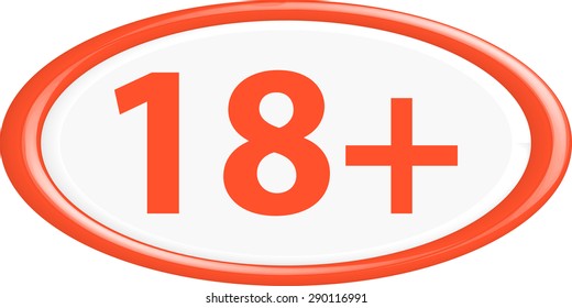 Button 18+ . The round shape. 3D. Vector illustration.
