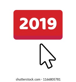 The button 2019 with arrow  cursor pointer. Flat style design invitation to the xmas or new year party or event postcard vector illustration isolated on white background.