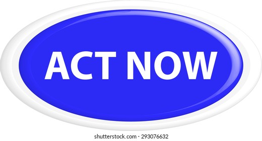  Button act now. The round shape. 3D. Vector illustration.