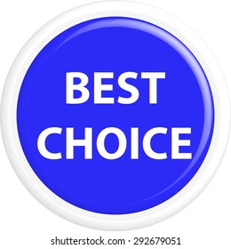  Button best choice. The round shape. 3D. Vector illustration.