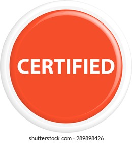 Button certified . The round shape. 3D. Vector illustration.