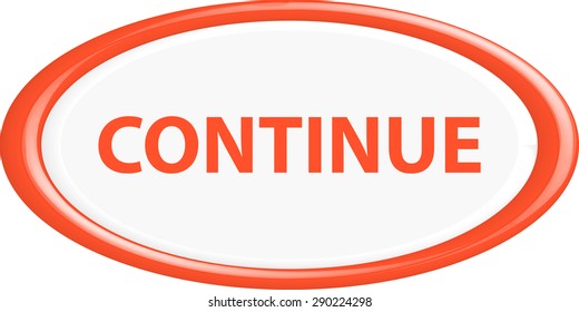  Button continue. The round shape. 3D. Vector illustration.