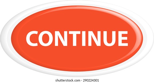  Button continue. The round shape. 3D. Vector illustration.