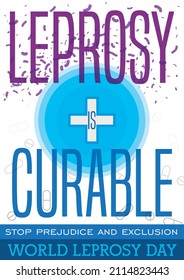 Button with cross, letters with fading bacteria, pills and capsules promoting treatment, awareness, and efforts to stop prejudice against leprosy during its celebratory day.