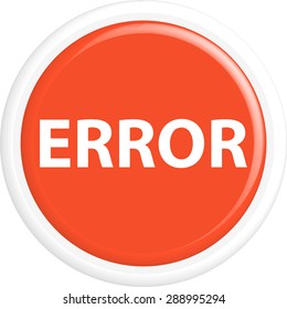 Button error . The round shape. 3D. Vector illustration.