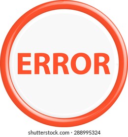 Button error . The round shape. 3D. Vector illustration.