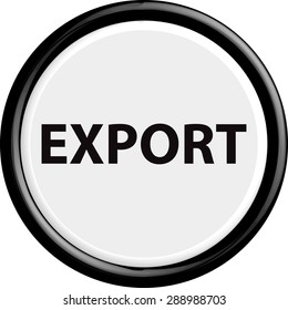 Button export . The round shape. 3D. Vector illustration.
