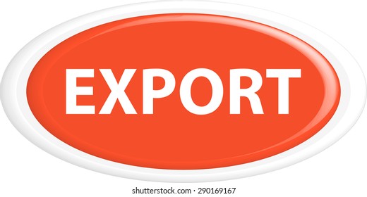 Button export . The round shape. 3D. Vector illustration.