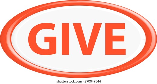 Button give. The round shape. 3D. Vector illustration.