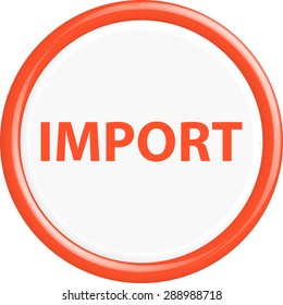Button import . The round shape. 3D. Vector illustration.