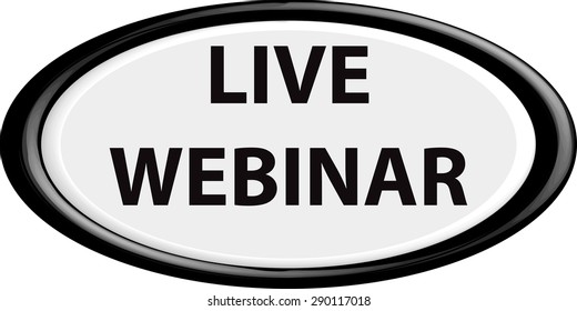 Button live webinar . The round shape. 3D. Vector illustration.