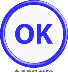 Button OK . The round shape. 3D. Vector illustration.
