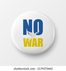 Button Pin Badge mit Anti-War Call for Peace and Dove - Pease Symbol. Kampf, Protest, Unterstützung der Ukraine. Vektorgrafik. Slogan, Aufruf zur Unterstützung der Ukraine